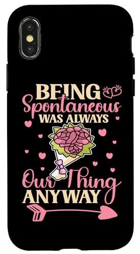 Hochzeitsbraut: Spontan zu sein war schon immer unser Ding Hülle für iPhone X/XS Hochzeitsbraut: Spontan zu sein war schon immer unser Ding Hülle für iPhone X/XS von Wedding Bride Designs For Bridal Shower