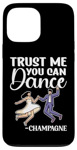 Wedding Bride: Trust Me, You Can Dance – Champagner Hülle für iPhone 13 Pro Max Wedding Bride: Trust Me, You Can Dance – Champagner Hülle für iPhone 13 Pro Max von Wedding Bride Designs For Bridal Shower