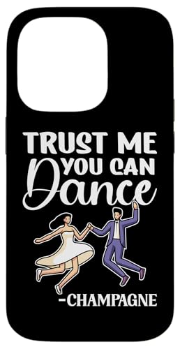 Wedding Bride: Trust Me, You Can Dance – Champagner Hülle für iPhone 14 Pro von Wedding Bride Designs For Bridal Shower