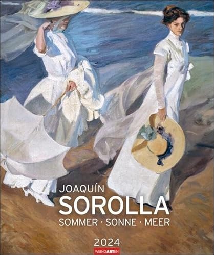 Joaquín Sorolla Kalender 2024. Kunstkalender im Großformat mit Gemälden des berühmten spanischen Impressionisten. Sommer, Sonne und Meer in einem ... Hochformat 46x55 cm: Sommer · Sonne · Meer von Weingarten in Athesia Kalenderverlag GmbH