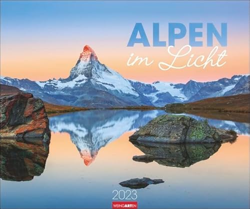 Alpen im Licht - Kalender 2023 - Weingarten-Verlag - Fotokalender - Wandkalender mit fantastischen Landschaftsfotos - 55 cm x 46 cm von Weingarten
