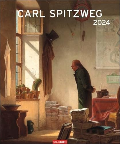 Carl Spitzweg - Kalender 2024 - Weingarten-Verlag - Kunstkalender mit romantischen Meisterwerken - 46 cm x 55 cm von Weingarten