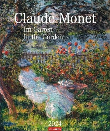 Claude Monet - Im Garten - Kalender 2024 - Weingarten-Verlag - Kunstkalender mit großartigen Kompositionen aus Farbe und Licht - 46 cm x 55 cm von Weingarten