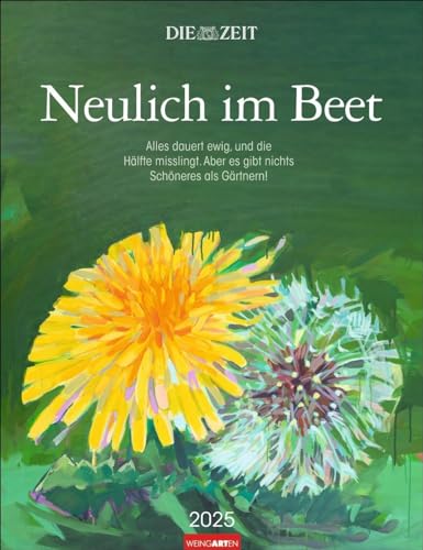 DIE ZEITNeulich im Beet Kalender 2025: Wandkalender 2025 zur ZEIT-Kolumne mit bezaubernder Aquarell-Kunst, unterhaltsamen Texten und monatlichen ... Bildkalender im Format 30 x 39 cm von Weingarten