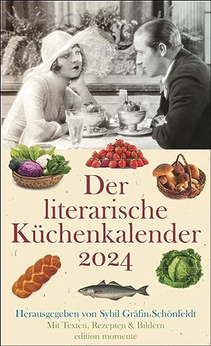 Der literarische Küchenkalender - Wochenkalender 2024 - edition momente - Wandkalender - Wochenkalender mit Rezepten und Bildern - 19,2 cm x 31,5 cm von Weingarten