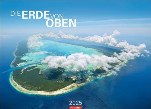 Die Erde von oben Kalender 2025: Großer Foto-Wandkalender XXL. Landschaften-Kalender 2025 mit atemberaubenden Fotos aus der Vogelperspektive. 68 x 49 cm. Querformat. Die Erde von oben Kalender 2025: Großer Foto-Wandkalender XXL. Landschaften-Kalender 2025 mit atemberaubenden Fotos aus der Vogelperspektive. 68 x 49 cm. Querformat. von Weingarten