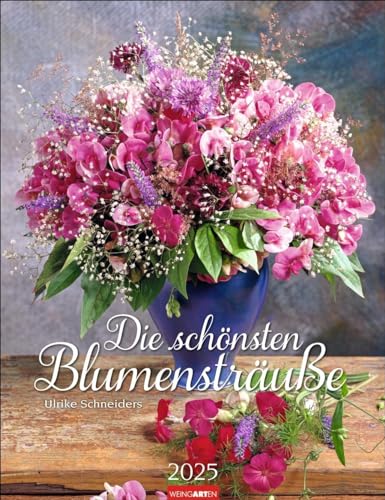 Die schönsten Blumensträuße Kalender 2025: Wandkalender mit 12 wunderschönen Blumen-Arrangements. Dekorativer Foto-Kalender für das Jahr. 30 x 39 cm Hochformat Die schönsten Blumensträuße Kalender 2025: Wandkalender mit 12 wunderschönen Blumen-Arrangements. Dekorativer Foto-Kalender für das Jahr. 30 x 39 cm Hochformat von Weingarten