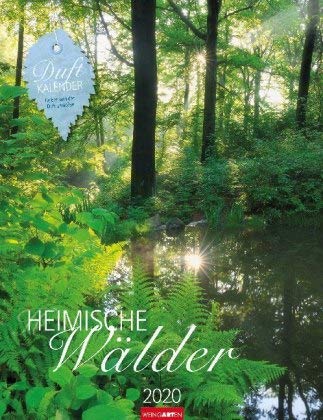 Heimische Wälder - Kalender 2020 - Weingarten-Verlag - Duftkalender - Wandkalender mit Zitaten - 30,0 cm x 39,0 cm von Weingarten