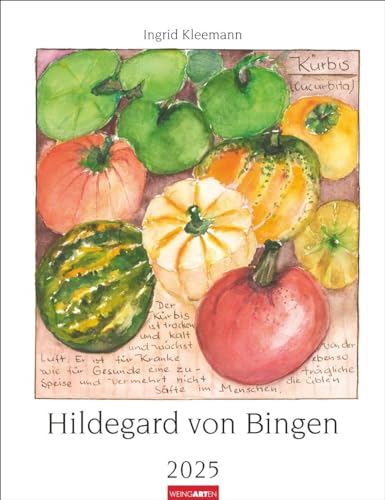 Hildegard von Bingen Kalender 2025: Wandkalender mit Rezepturen der Äbtissin. Bildkalender 2025 gestaltet mit Aquarellen von Ingrid Kleemann. Kunstkalender Hochformat 30 x 39 cm Hildegard von Bingen Kalender 2025: Wandkalender mit Rezepturen der Äbtissin. Bildkalender 2025 gestaltet mit Aquarellen von Ingrid Kleemann. Kunstkalender Hochformat 30 x 39 cm von Weingarten