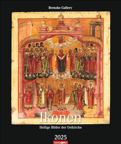 Ikonen Kalender 2025 - Heilige Bilder der Ostkirche: Heilige Bilder der Ostkirche. Hochwertiger Wandkalender mit Meisterwerken der griechischen und ... Großer Kunst-Kalender. 46x55 cm Hochformat von Weingarten