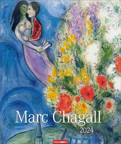 Marc Chagall - Kalender 2024 - Weingarten-Verlag - Kunstkalender mit traumhaften Meisterwerken - 46 cm x 55 cm von Weingarten