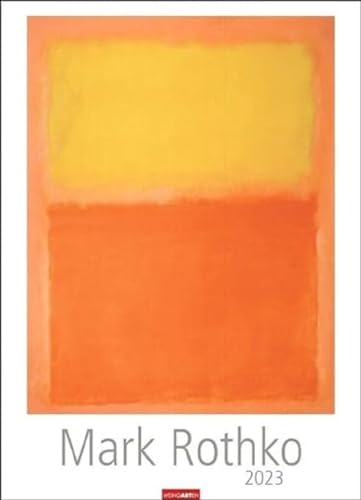Mark Rothko Kalender 2023. Meisterwerke des abstrakten Expressionismus in einem XXL Wandkalender. Hochwertiger Kunstkalender Großformat 49x68 cm. von Weingarten
