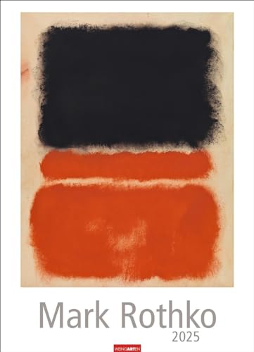 Mark Rothko Kalender 2025: Meisterwerke des abstrakten Expressionismus in einem XXL Wandkalender. Hochwertiger Kunstkalender Großformat 49 x 68 cm. Mark Rothko Kalender 2025: Meisterwerke des abstrakten Expressionismus in einem XXL Wandkalender. Hochwertiger Kunstkalender Großformat 49 x 68 cm. von Weingarten