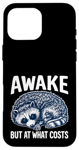 Feral Racoon Schlafender müder Waschbär Hülle für iPhone 16 Pro Max Feral Racoon Schlafender müder Waschbär Hülle für iPhone 16 Pro Max von Weird Raccoon Designs