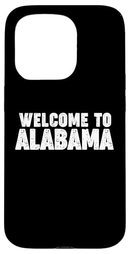 Welcome to Alabama Hülle für iPhone 15 Pro Welcome to Alabama Hülle für iPhone 15 Pro von Welcome to My City Tees