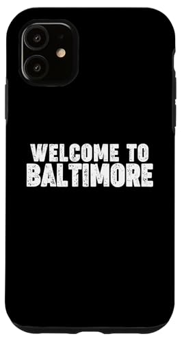 Welcome to Baltimore Hülle für iPhone 11 Welcome to Baltimore Hülle für iPhone 11 von Welcome to My City Tees