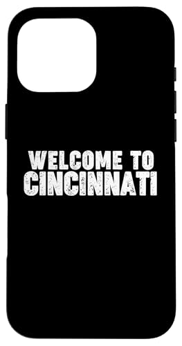 Welcome to Cincinnati Hülle für iPhone 16 Pro Max Welcome to Cincinnati Hülle für iPhone 16 Pro Max von Welcome to My City Tees