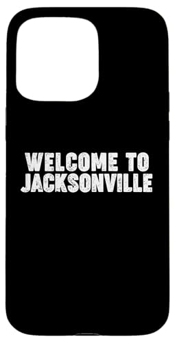 Welcome to Jacksonville Hülle für iPhone 15 Pro Max Welcome to Jacksonville Hülle für iPhone 15 Pro Max von Welcome to My City Tees