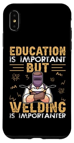 Bildung ist wichtig, aber Schweißen ist wichtig Hülle für iPhone XS Max von Welder And Metalworking Designs For Locksmiths