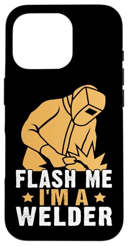 Flash Me, ich bin ein Schweißer Hülle für iPhone 16 Pro Flash Me, ich bin ein Schweißer Hülle für iPhone 16 Pro von Welder And Metalworking Designs For Locksmiths