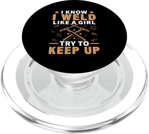 Ich weiß, ich schweiße wie ein Mädchen - Versuche Schritt zu halten PopSockets PopGrip für MagSafe Ich weiß, ich schweiße wie ein Mädchen - Versuche Schritt zu halten PopSockets PopGrip für MagSafe von Welder And Metalworking Designs For Locksmiths
