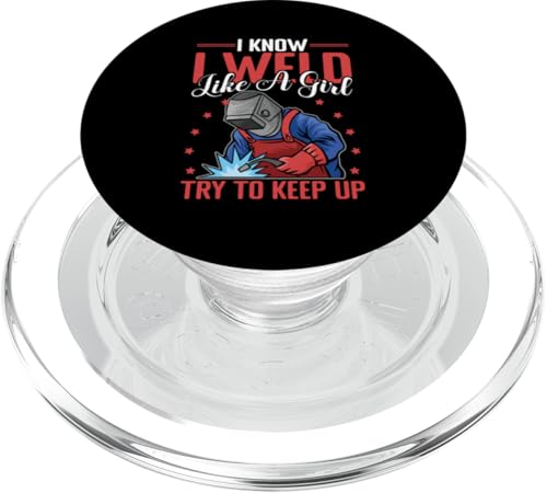 Ich weiß, ich schweiße wie ein Mädchen - Versuche Schritt zu halten PopSockets PopGrip für MagSafe Ich weiß, ich schweiße wie ein Mädchen - Versuche Schritt zu halten PopSockets PopGrip für MagSafe von Welder And Metalworking Designs For Locksmiths