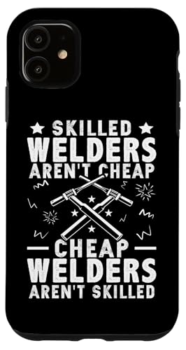 Qualifizierte Schweißer sind nicht billig – billige Schweißer sind nicht qualifiziert Hülle für iPhone 11 von Welder And Metalworking Designs For Locksmiths