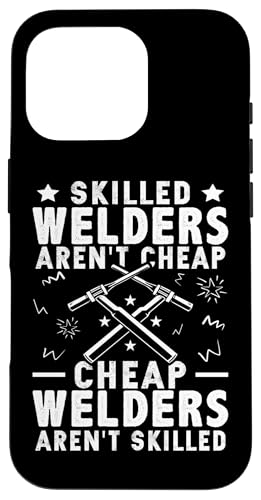 Qualifizierte Schweißer sind nicht billig – billige Schweißer sind nicht qualifiziert Hülle für iPhone 16 Pro von Welder And Metalworking Designs For Locksmiths