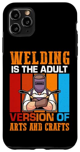 Schweißen ist die Erwachsenen-Version von Kunst und Handwerk Hülle für iPhone 11 Pro Max Schweißen ist die Erwachsenen-Version von Kunst und Handwerk Hülle für iPhone 11 Pro Max von Welder And Metalworking Designs For Locksmiths