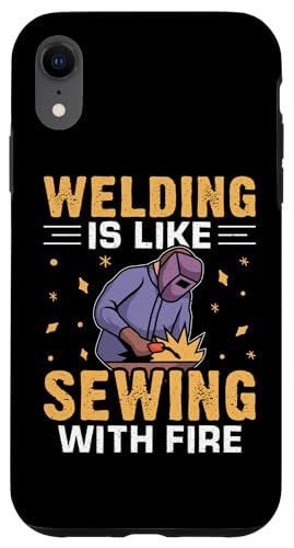 Schweißen ist wie Nähen mit Feuer Hülle für iPhone XR von Welder And Metalworking Designs For Locksmiths