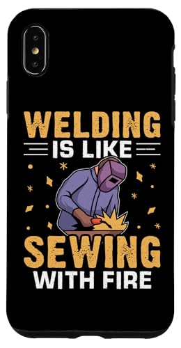 Schweißen ist wie Nähen mit Feuer Hülle für iPhone XS Max Schweißen ist wie Nähen mit Feuer Hülle für iPhone XS Max von Welder And Metalworking Designs For Locksmiths