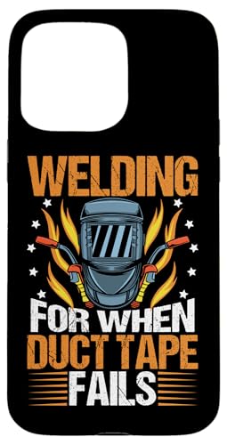 Schweißen – wenn Klebeband ausfällt Hülle für iPhone 15 Pro Max Schweißen – wenn Klebeband ausfällt Hülle für iPhone 15 Pro Max von Welder And Metalworking Designs For Locksmiths