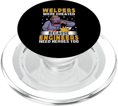 Schweißer wurden geschaffen, weil Ingenieure auch Helden brauchen PopSockets PopGrip für MagSafe von Welder And Metalworking Designs For Locksmiths