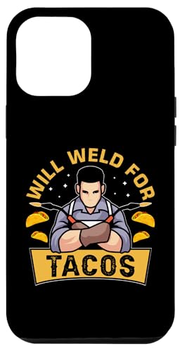 Schweißt für Tacos Hülle für iPhone 12 Pro Max von Welder And Metalworking Designs For Locksmiths