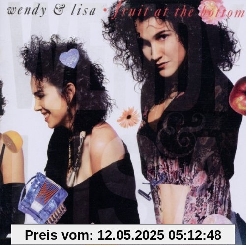 Fruit at the Bottom (Expanded Special edition) von Wendy & Lisa