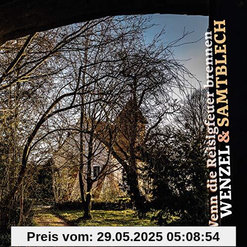 Wenn die Reisigfeuer Brennen Wenn die Reisigfeuer Brennen von Wenzel & Samtblech