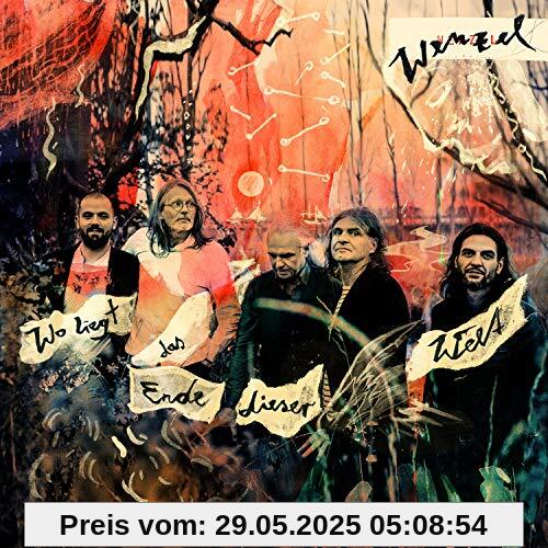 Wo Liegt das Ende Dieser Welt Wo Liegt das Ende Dieser Welt von Wenzel