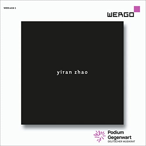 Yiran Zhao von Wergo (Naxos Deutschland Musik & Video Vertriebs-)