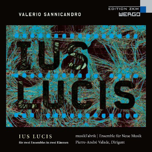 Sannicandro: Ius Lucis für zwei Ensembles in zwei Räumen von Wergo (New Arts International)