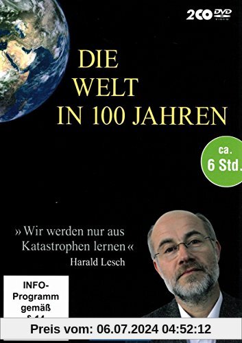 Die Welt in 100 Jahren (mit Harald Lesch und vielen anderen) [2 DVDs] von Werner Huemer