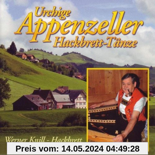 Urchige Appenzeller Hackbrett-Tänze von Werner Knill