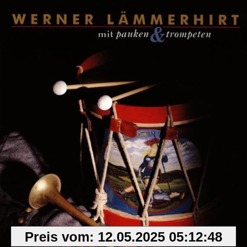 Mit Pauken und Trompeten von Werner Lämmerhirt
