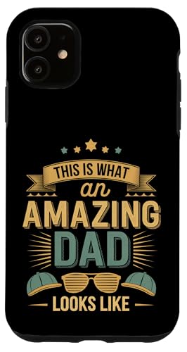 This Is What An Amazing Dad Looks Like Anerkennung --- Hülle für iPhone 11 This Is What An Amazing Dad Looks Like Anerkennung --- Hülle für iPhone 11 von Wertschätzung für den Vaterstolz