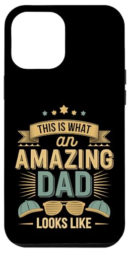 This Is What An Amazing Dad Looks Like Anerkennung --- Hülle für iPhone 12 Pro Max This Is What An Amazing Dad Looks Like Anerkennung --- Hülle für iPhone 12 Pro Max von Wertschätzung für den Vaterstolz