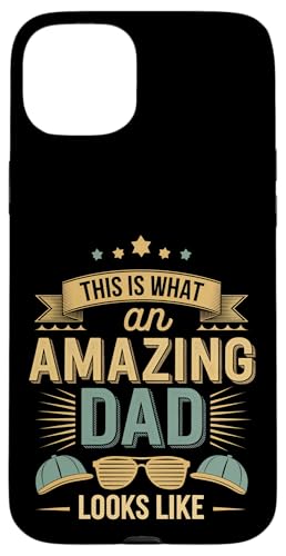 This Is What An Amazing Dad Looks Like Anerkennung --- Hülle für iPhone 15 Plus von Wertschätzung für den Vaterstolz