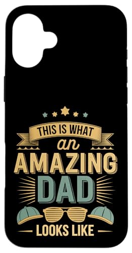 This Is What An Amazing Dad Looks Like Anerkennung --- Hülle für iPhone 16 Plus This Is What An Amazing Dad Looks Like Anerkennung --- Hülle für iPhone 16 Plus von Wertschätzung für den Vaterstolz