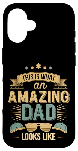 This Is What An Amazing Dad Looks Like Anerkennung --- Hülle für iPhone 16 This Is What An Amazing Dad Looks Like Anerkennung --- Hülle für iPhone 16 von Wertschätzung für den Vaterstolz