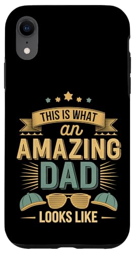 This Is What An Amazing Dad Looks Like Anerkennung --- Hülle für iPhone XR This Is What An Amazing Dad Looks Like Anerkennung --- Hülle für iPhone XR von Wertschätzung für den Vaterstolz