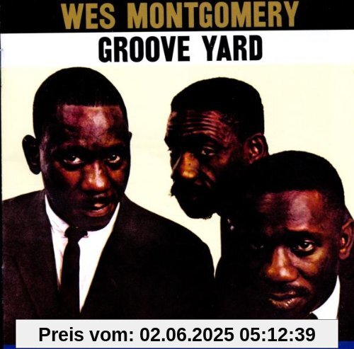 Groove Yard Groove Yard von Wes Montgomery