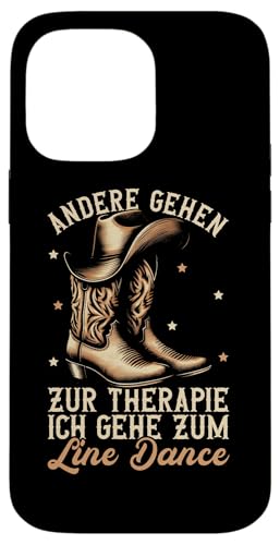 Andere Gehen Zur Therapie Ich Gehe Zum Line Dance Cowboyhut Hülle für iPhone 14 Pro Max von Western Country Line Dance Country Musik Liebhaber